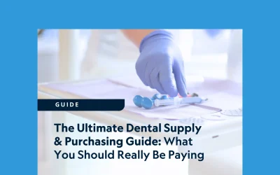 The Ultimate Dental Supply & Purchasing Guide: What You Should Really Be Paying